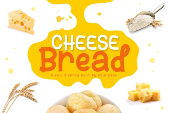 Cheese Bread Font: Making Campaign Text Stand Out with Style and Clarity
