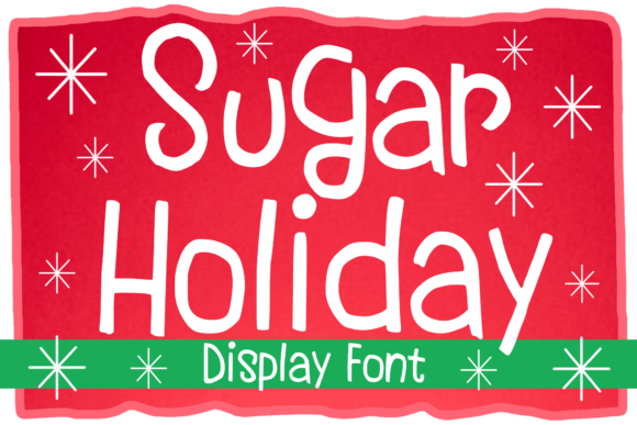 Sugar Holiday: A Craft Maker’s Go-To Display Font for Festive, Fun Projects