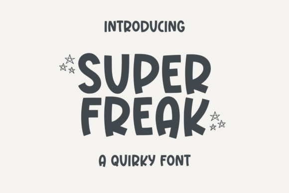 Super Freak: A Playful Display Font for Editorial Charm